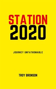 Station 2020. Journey Unfathomable cover image