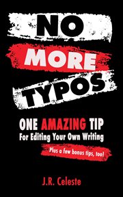 No more typos. One Amazing Tip for Editing Your Own Writing cover image