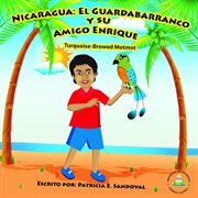 Nicaragua el guardabarranco y su amigo enrique cover image