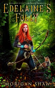 Edelaine's folly. Book One of the Idoramin Chronicles cover image