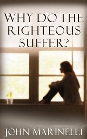 Why do the righteous suffer?. Faith In Action cover image
