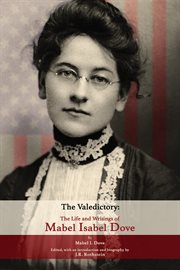 The valedictory. The Life and Writings of Mabel Isabel Dove cover image