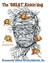 The 'great' kickin'dog. a family tree cover image