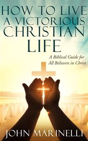 How to live a victorious christian life. Victory In Christ cover image