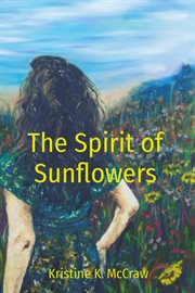 The spirit of sunflowers cover image