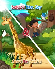 Bailey's blue jay and gerry the giraffe cover image