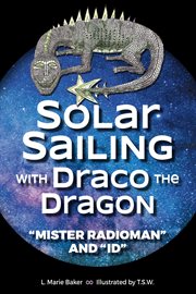 Solar sailing with draco the dragon. "Mister Radioman" and "Id" cover image