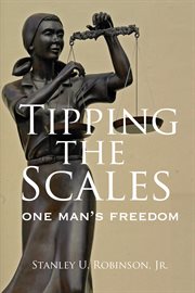 Tipping the scales : One Man's Freedom cover image