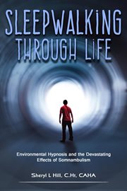 Sleepwalking through life. Environmental Hypnosis and the Devastating Effects of Clinical Somnambulism cover image