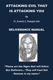 Attacking evil that is attacking you. DELIVERANCE MANUAL cover image