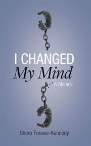 I changed my mind : a memoir cover image
