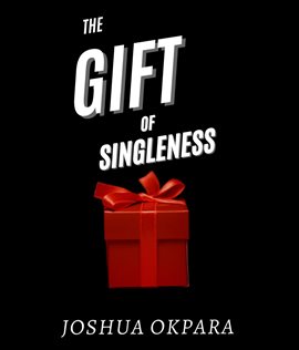 Cover image for The Gift Of Singleness