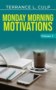 Monday morning motivations, volume 1 cover image