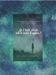 If i tell them what will happen? cover image