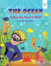 The ocean - a guessing game for kids! cover image