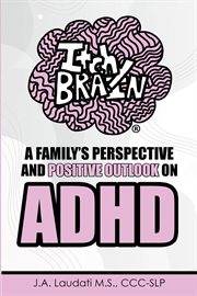 Itchy brain. A family's perspective and positive outlook on ADHD cover image
