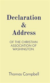 Declaration & address. Of The Christian Association of Washington cover image
