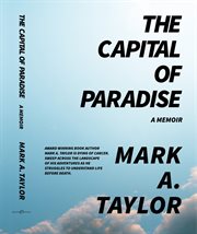 The capital of paradise. A Memoir cover image