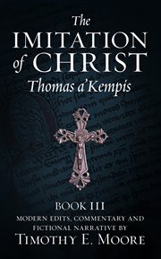 The imitation of christ, book iii, on the interior life of the disciple, with edits and fictional na cover image
