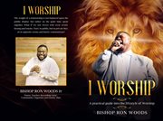 I worship : a practical guide to the lifestyle of worship cover image
