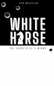 White horse. The Secrets of a Minor cover image