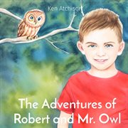 The adventures of robert and mr. owl cover image