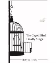 The cage bird finally sings cover image