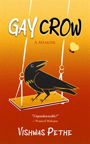 Gay crow. A Memoir cover image