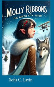 Molly Ribbons : The Artic City Flyer. The Artic City Flyer cover image