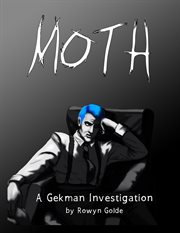 Moth. A Gekman Investigation cover image