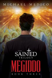 "megiddo". Book Three in The Sainted Trilogy cover image
