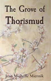 The grove of thorismud. A Beauty,  a Beast,  a Slayer,  and a Priest cover image