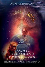 Cosmic crossroad countdown. The Invisible War & Final Chapter cover image