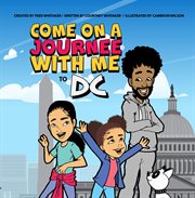 Come on a journee woth me to dc cover image