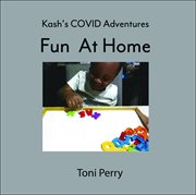 Kash's covid adventures fun at home cover image