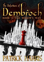 The Defenders of Dembroch : The Widow's War. Defenders of Dembroch cover image