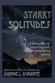 Starry Solitudes, a Collection of Inspiring and Thought-Provoking Poetry : Provoking Poetry cover image