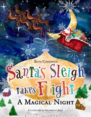 Santa's sleigh takes flight! a magical night cover image