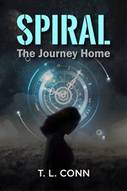 Spiral : THE JOURNEY HOME cover image
