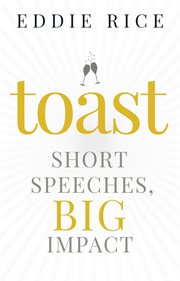 Toast : short speeches, big impact cover image