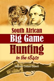 South african big game hunting in the 1840s cover image
