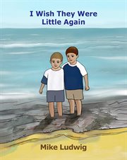 I wish they were little again cover image