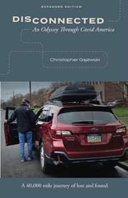 Disconnected : an odyssey through COVID America cover image
