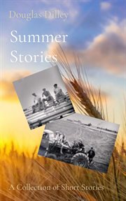 Summer stories : A Collection of Short Stories cover image
