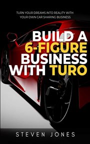 Build a 6-figure business using turo : Figure Business Using Turo cover image