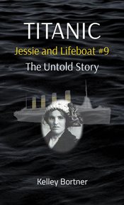 Titanic : The Untold Story. Jessie and Lifeboat cover image