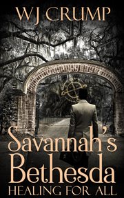 Savannah's bethesda: healing for all cover image
