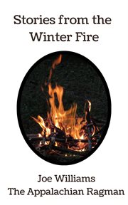 Stories from the winter fire cover image