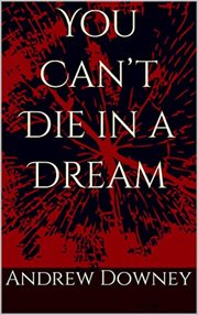 You can't die in a dream cover image