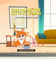 Cheddar the kitten's world cover image